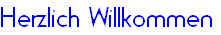 Herzlich Willkommen